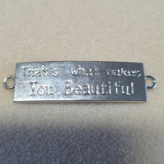 Metalen tussenzetsel &#039;that,s what makes you beautiful&#039;